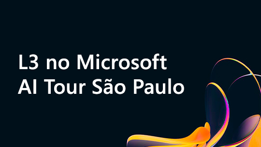 Microsoft AI Tour: L3 vai participar da edição de São Paulo